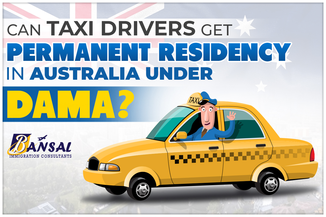 Can Taxi Drivers Get PR in Australia Under DAMA? | Bansal Immigration